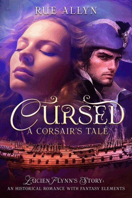 Rue Allyn - Cursed: A Corsair's Tale - Lucien Flynn's Story, E-bok