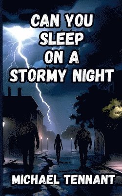 Michael Tennant - Can You Sleep on a Stormy Night, Häftad