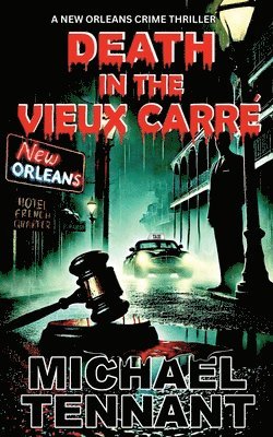 Michael Tennant - Death in the Vieux Carre': A New Orleans Crime Thriller, Häftad