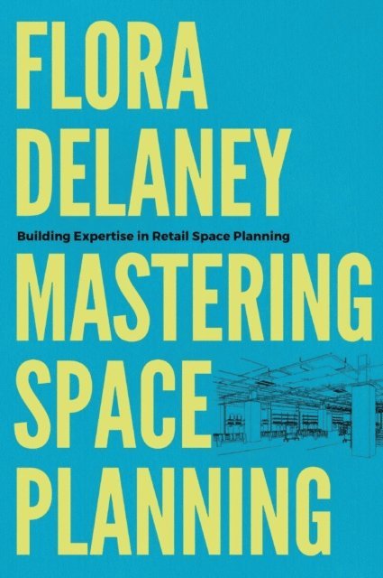 Flora Delaney - Mastering Space Planning, E-bok. Tillgänglighet: Lägg i varukorg