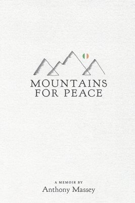 Anthony Massey - Mountains for Peace, Häftad. Tillgänglighet: Lägg i varukorg