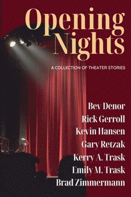 Bev Denor, Rick Gerroll, Kevin Hansen - Opening Nights, Häftad. Tillgänglighet: Lägg i varukorg