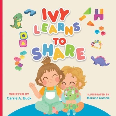 Carrie A Buck - Ivy Learns To Share, Häftad