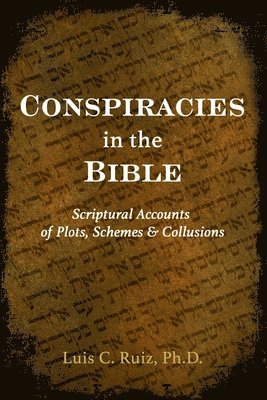 Luis Ruiz - Conspiracies in the Bible, Häftad