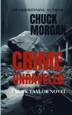 Chuck Morgan - Crime Unraveled, A Buck Taylor Novel, Häftad