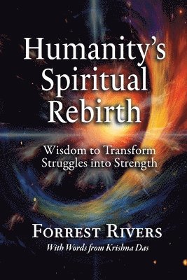 Forrest Rivers - Humanity's Spiritual Rebirth, Häftad