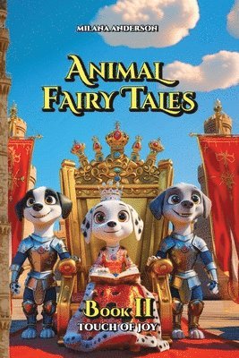 Milana Anderson - Animal Fairy Tales, Book Two: Animal Short Stories for Kids, Children's Fairy Tales Collection, Bedtime Storybook, Häftad