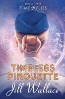 Jill Wallace - Timeless Pirouette, Häftad