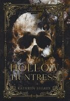 Kathryn Breaux - Hollow Huntress, Inbunden
