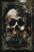 Kathryn Breaux - Hollow Huntress, Häftad