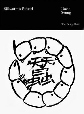 Seung, David - Silkworm's Pansori, Häftad