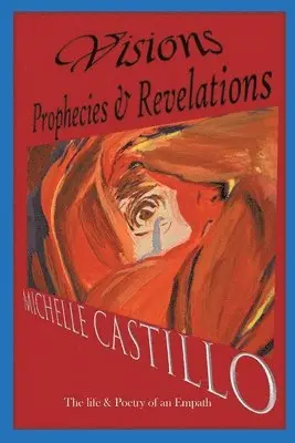 Michelle Castillo - Visions Prophecies & Revelations, Häftad. Tillgänglighet: Lägg i varukorg