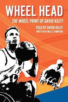 David Kiley, Miles Thompson - Wheel Head, Häftad