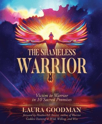 Laura Goodman - Shameless Warrior, Häftad. Tillgänglighet: Lägg i varukorg