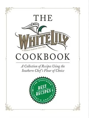 White Lily - White Lily Cookbook, Inbunden. Tillgänglighet: Lägg i varukorg