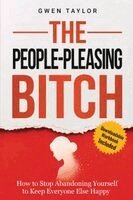 Gwen Taylor - People-Pleasing Bitch, Häftad