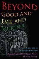 Beyond Good and Evil and Murder