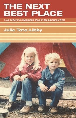 Julie Tate-Libby - Next Best Place, Häftad