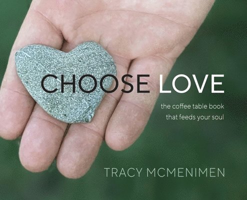 Tracy McMenimen - Choose Love, Inbunden