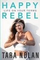Tara Nolan - Happy Rebel, Häftad