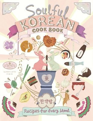 Ana Choi - Soulful Korean Cook Book, Häftad. Tillgänglighet: Lägg i varukorg