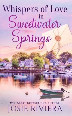 Josie Riviera - Whispers of Love in Sweetwater Springs, Häftad