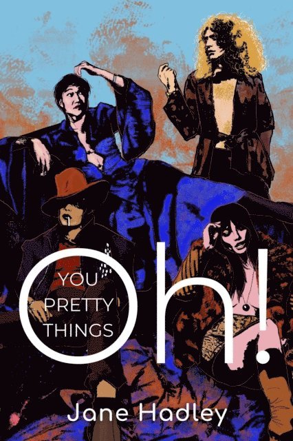 Jane Hadley - Oh! You Pretty Things: A Glam Rock Romance, E-bok
