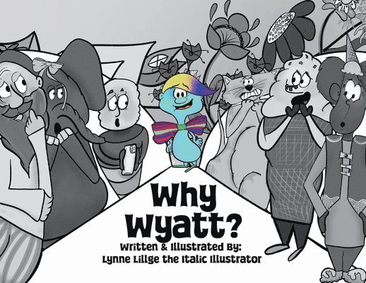 Lynne Lillge - Why Wyatt?, Häftad. Tillgänglighet: Tillfälligt slut