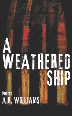 A R Williams - Weathered Ship, Häftad
