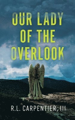 Rodney L Carpentier - Our Lady of the Overlook, Häftad