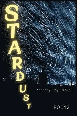 Anthony Ray Pipkin - Stardust, Häftad. Tillgänglighet: Lägg i varukorg