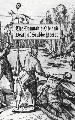 George Bores - Damnable Life and Death of Stubbe Peeter, Häftad