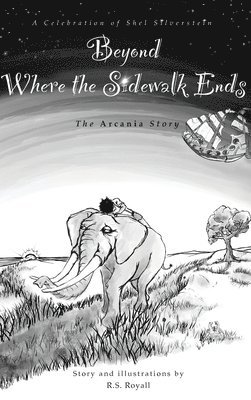 R S Royall - Beyond Where the Sidewalk Ends, Inbunden
