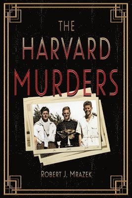 Robert J Mrazek - Harvard Murders, Häftad