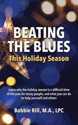Bobbie Rill - Beating the Blues This Holiday Season, Häftad