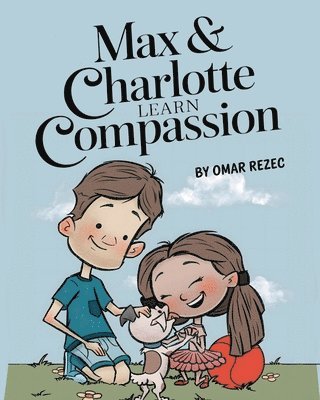 Omar Rezec - Max & Charlotte Learn Compassion, Häftad