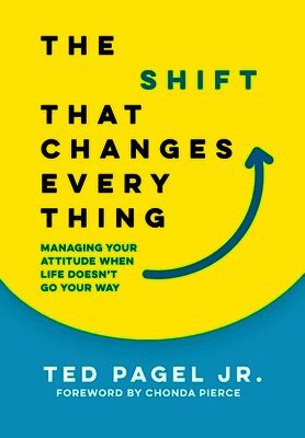 Ted Pagel - Shift That Changes Everything, Inbunden