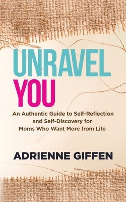 Adrienne Giffen - Unravel You, Häftad