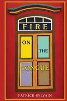Patrick Sylvain - Fire on the Tongue, Häftad