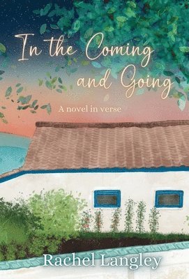 Rachel Langley - In the Coming and Going, Inbunden. Tillgänglighet: Lägg i varukorg