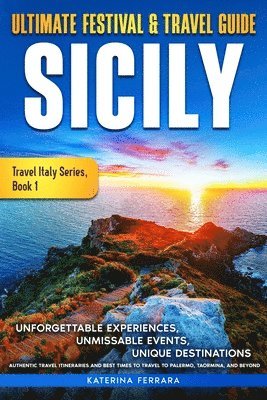 Katerina Ferrara - Ultimate Festival & Travel Guide Sicily, Häftad