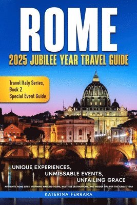 Katerina Ferrara - Rome 2025 Jubilee Year Travel Guide, Häftad