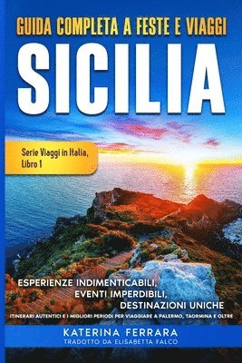Katerina Ferrara - Guida Completa a Feste e Viaggi Sicilia, Häftad