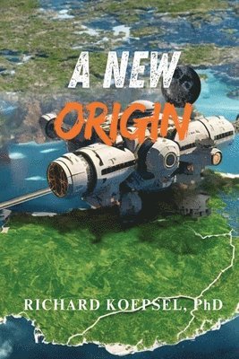 Richard Koepsel - New Origin, Häftad