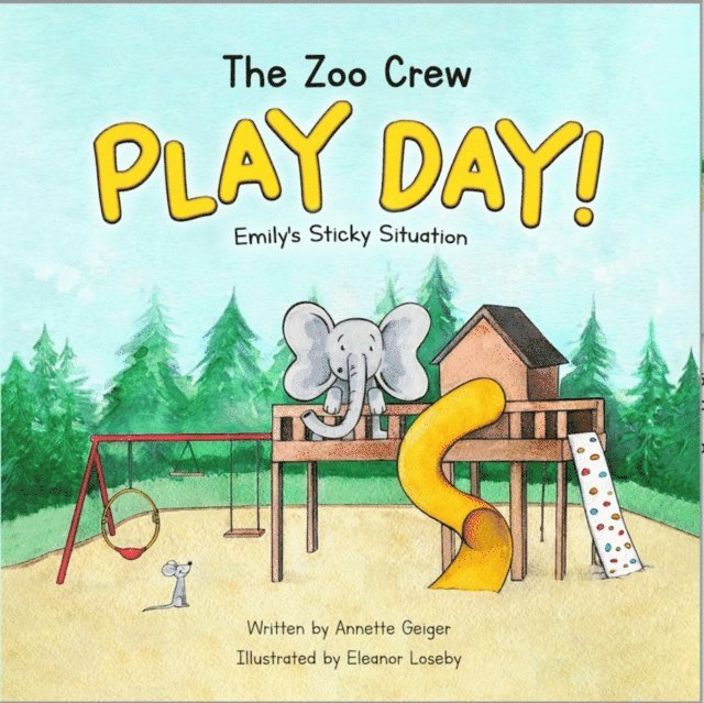 Annette Geiger - Zoo Crew - PLAY DAY! - Emily's Sticky Situation, E-bok