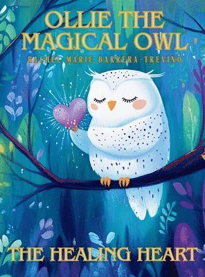 Rachel Marie Barrera-Treviño - Ollie the Magical Owl, Inbunden