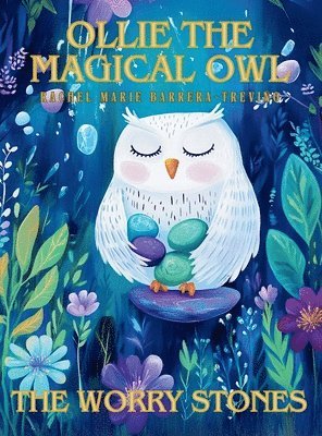 Rachel Marie Barrera-Treviño - Ollie the Magical Owl, Inbunden