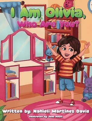 Nahieli Martinez Davis - I Am Olivia, Who Are You?, Inbunden