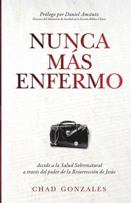 Chad Gonzales - Nunca Más Enfermo, Häftad