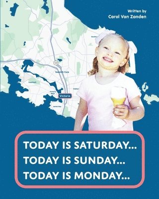 Carol Van Zanden - Today is Saturday... Today is Sunday... Today is Monday..., Häftad. Tillgänglighet: Lägg i varukorg